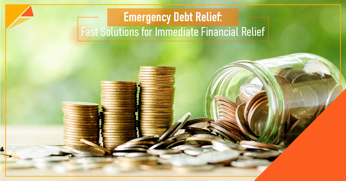 Emergency Debt Relief: Fast Solutions for Immediate Financial Relief