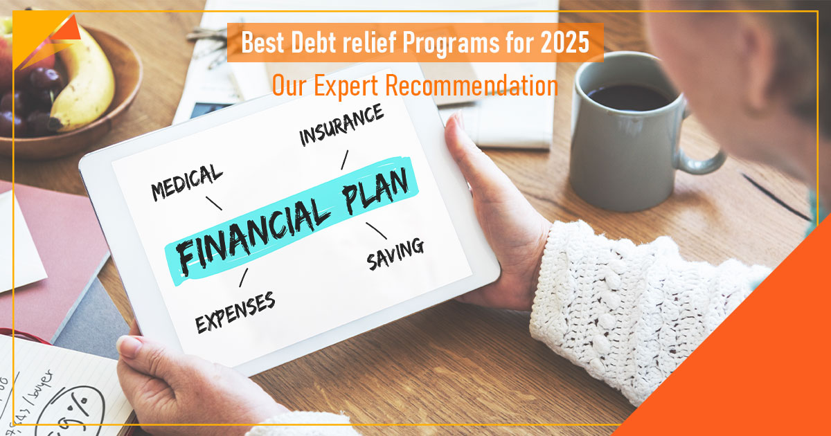 Best Debt Relief Programs for 2025: Our Expert Recommendations