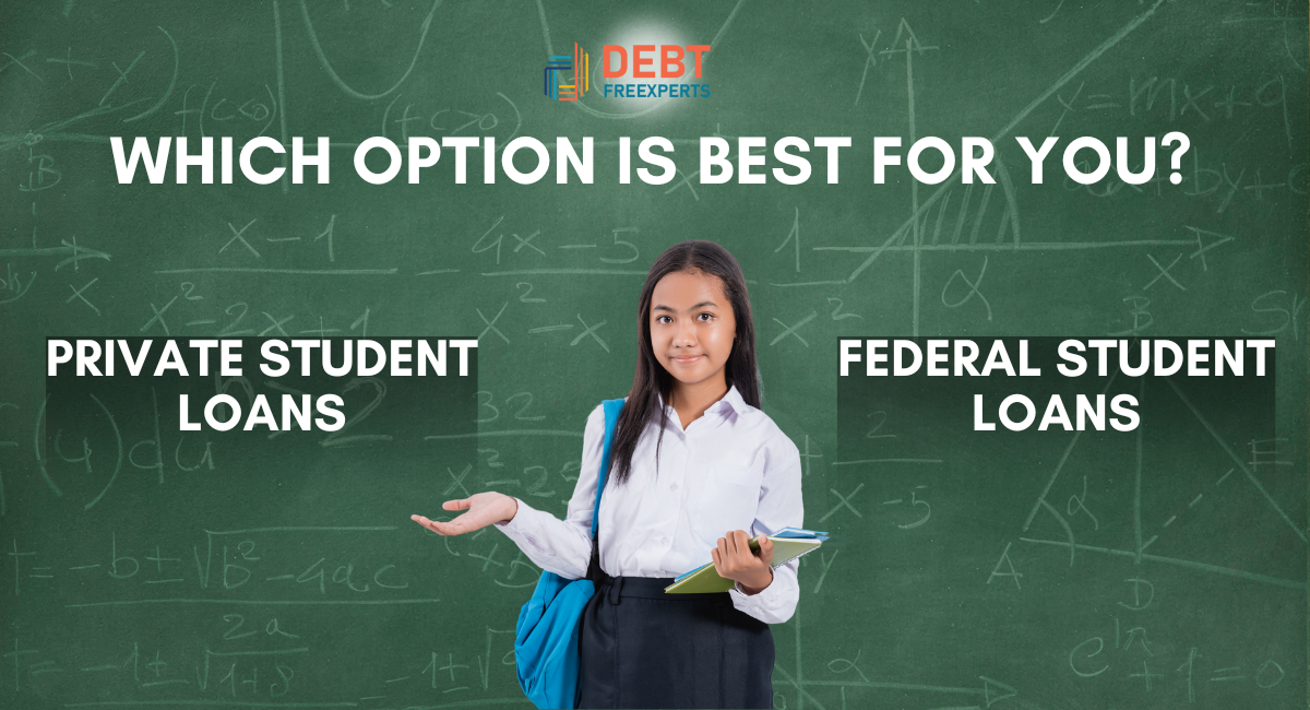 Federal vs. Private Student Loans: Which Option Is Best for You?